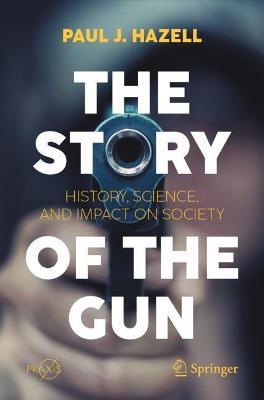 The Story of the Gun by Paul J. Hazell image