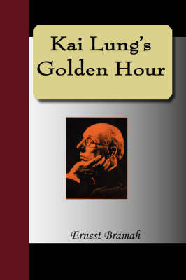 Kai Lung's Golden Hours by Ernest Bramah