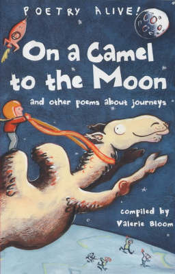 On a Camel to the Moon: ..and Other Poems About Journeys image