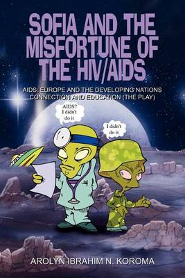 Sofia and the Misfortune of the HIV/AIDS by Arolyn Ibrahim N. Koroma image