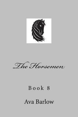 The Horsemen: Book 8 by Ava Barlow image