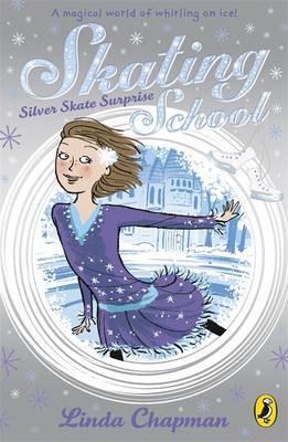 Silver Skate Surprise on Paperback by Linda Chapman