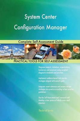 System Center Configuration Manager Complete Self-Assessment Guide by Gerardus Blokdyk image