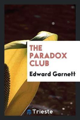 The Paradox Club by Edward Garnett image