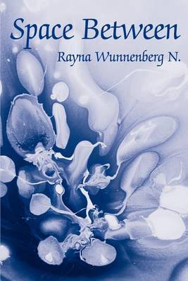 Space Between by Rayna D Wunnenberg image
