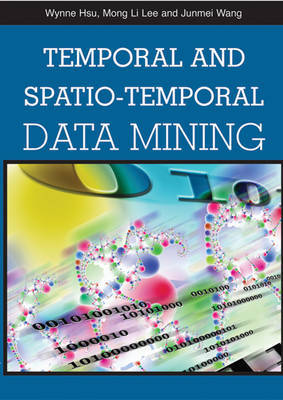 Temporal and Spatio-temporal Data Mining by Wynne Hsu image