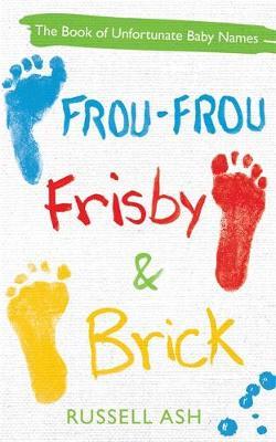 Frou-Frou, Frisby & Brick by Russell Ash image