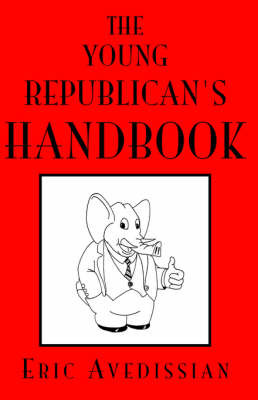 The Young Republican's Handbook by Eric Avedissian image