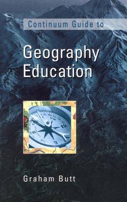 Continuum Guide to Geography Education by Graham Butt image