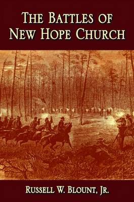 Battles of New Hope Church, The by Russell W. Blount image