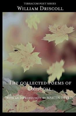 The Collected Poems of Driscoll by William Driscoll image