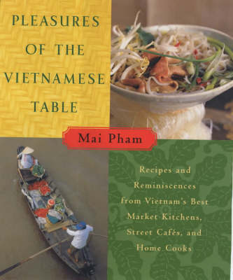 Pleasures of the Vietnamese Table by Mai Pham image