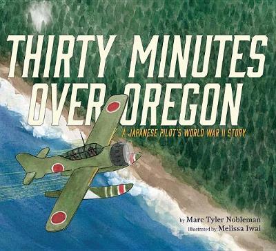 Thirty Minutes Over Oregon by Marc Tyler Nobleman image