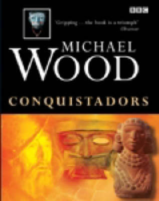 Conquistadors by Michael Wood image