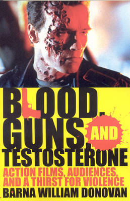 Blood, Guns, and Testosterone by Barna William Donovan image