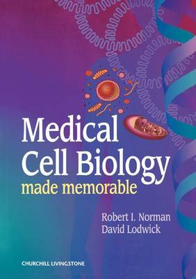 Medical Cell Biology Made Memorable by Robert I. Norman image