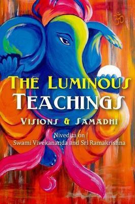 The Luminous Teachings by Sister Nivedita image