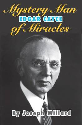 Edgar Cayce Mystery Man of Miracles by Joseph Millard image