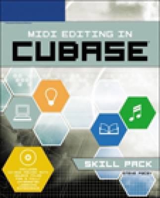MIDI Editing in Cubase: Skill Pack by Simon Cann image