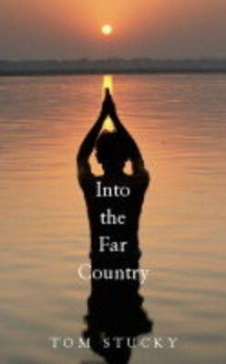 Into the Far Country: A Theology of Mission for an Age of Violence by Tom Stucky image