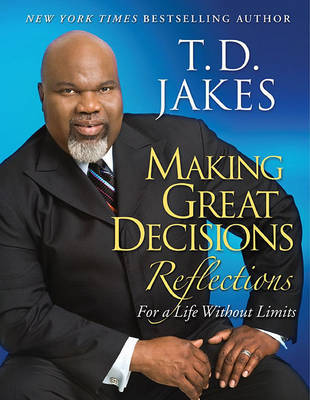Making Great Decisions Reflections by T.D. Jakes image