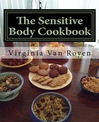 The Sensitive Body Cookbook on Paperback by Virginia Van Royen