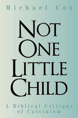 Not One Little Child by Michael Cox image