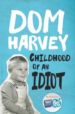 Childhood of an Idiot by Dom Harvey image
