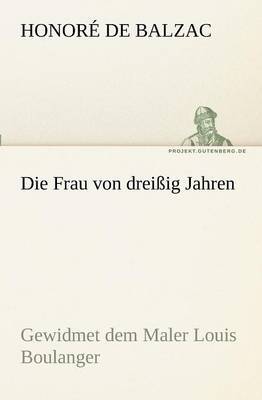 Die Frau Von Dreissig Jahren by Honore de Balzac image
