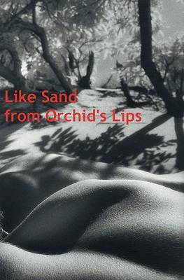 Like Sand from Orchids' Lips by A.K. Crump image