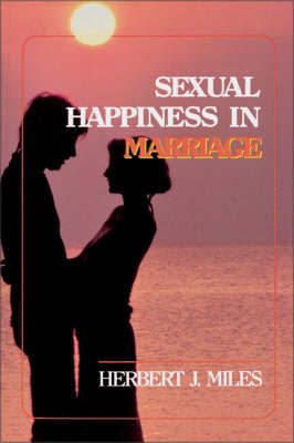 Sexual Happiness in Marriage, Revised Edition by Herbert J. Miles image
