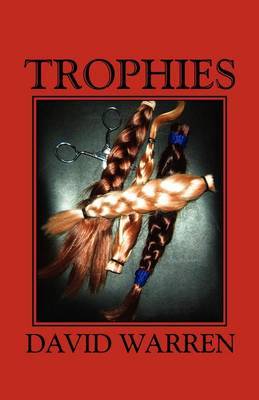 Trophies on Paperback by David Warren, Ph.