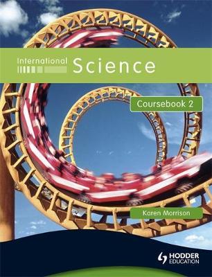 International Science Coursebook 2 by Karen Morrison