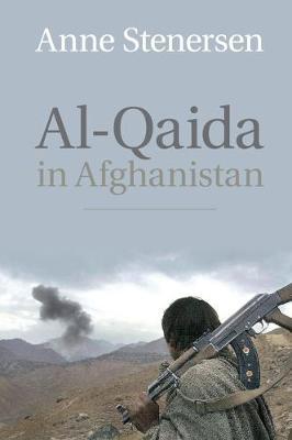 Al-Qaida in Afghanistan by Anne Stenersen image