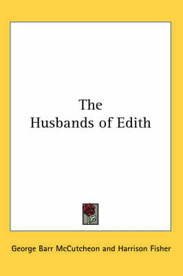 The Husbands of Edith by George , Barr McCutcheon image
