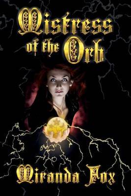 Mistress of the Orb on Paperback by Miranda Fox