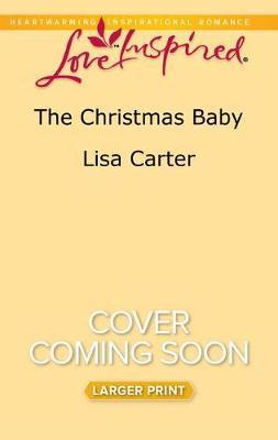 The Christmas Baby by Lisa Carter image