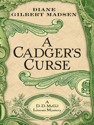 The Cadger's Curse: A DD McGil Literati Mystery on Hardback by Diane Gilbert Madsen