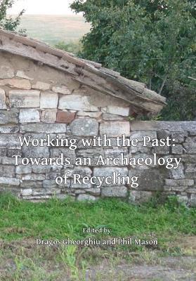 Working with the Past: Towards an Archaeology of Recycling image