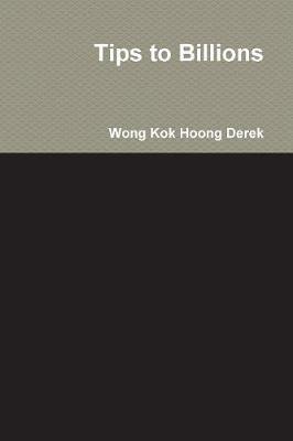 Tips to Billions by Wong Kok Hoong Derek image