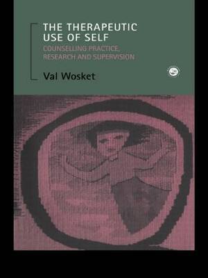 The Therapeutic Use of Self by Val Wosket image