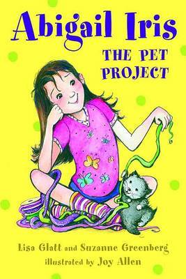 Abigail Iris: The Pet Project on Hardback by Lisa Glatt