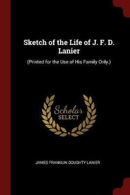 Sketch of the Life of J. F. D. Lanier by James Franklin Doughty Lanier image
