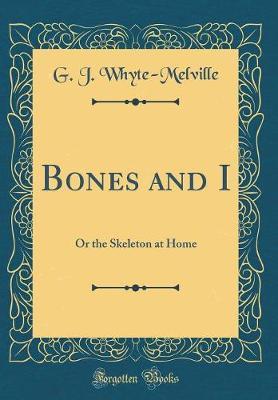 Bones and I by G.J. Whyte Melville image