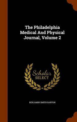 The Philadelphia Medical and Physical Journal, Volume 2 by Benjamin Smith Barton image