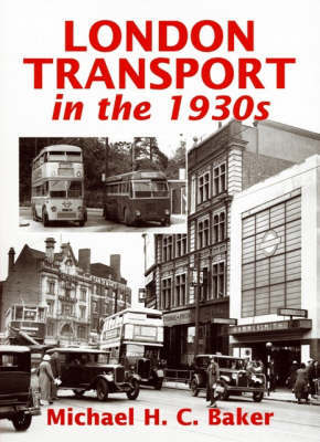 London Transport in the 1930s: No. 5 on Hardback by Michael H.C. Baker