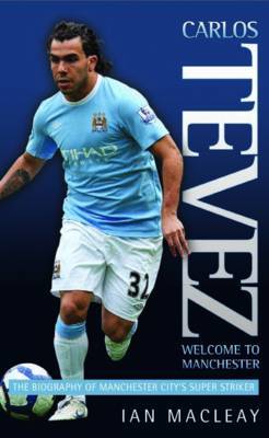 Carlos Tevez on Hardback by Ian McLeay