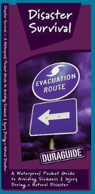 Disaster Survival: A Waterproof Pocket Guide to Avoiding Sickness & Injury During a Natural Disaster by Senior Consultant James Kavanagh (Senior Consultant, Oxera Oxera Oxera) image