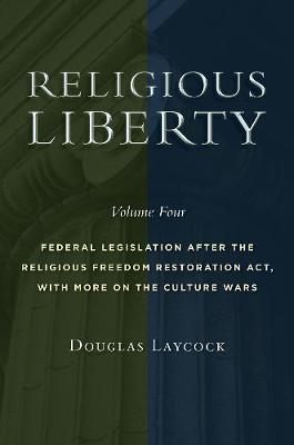 Religious Liberty, Volume 4 by Douglas Laycock image