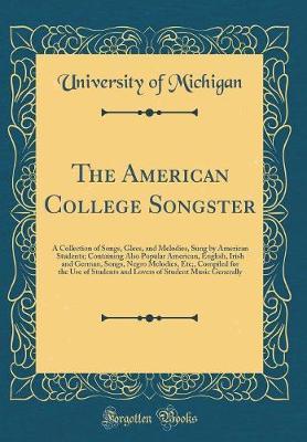The American College Songster by University of Michigan image